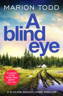 A Blind Eye : A twisty and gripping detective thriller