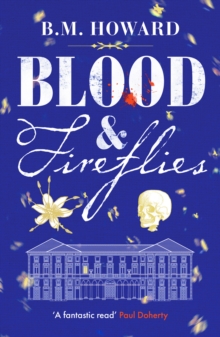 Blood and Fireflies : An absolutely enthralling historical mystery