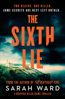 The Sixth Lie : A gripping Welsh crime thriller