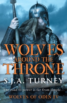 Wolves around the Throne : A pulse-pounding Viking epic packed with battle and intrigue