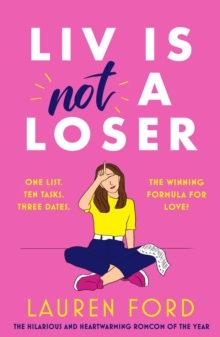 Liv Is Not A Loser : The hilarious and heartwarming romcom of the year