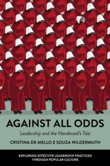 Against All Odds : Leadership and the Handmaid's Tale