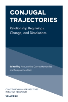 Conjugal Trajectories : Relationship Beginnings, Change, and Dissolutions