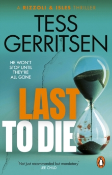 Last to Die : (Rizzoli & Isles series 10)