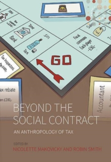 Beyond the Social Contract : An Anthropology of Tax