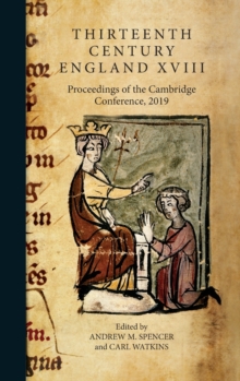 Thirteenth Century England XVIII : Proceedings of the Cambridge Conference, 2019