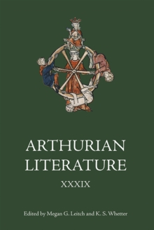 Arthurian Literature XXXIX : A Celebration of Elizabeth Archibald