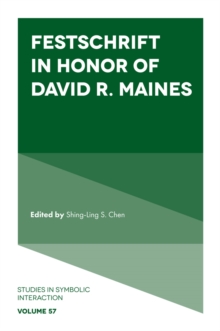 Festschrift in Honor of David R. Maines