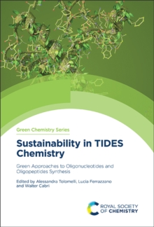 Sustainability in TIDES Chemistry : Green Approaches to Oligonucleotides and Oligopeptides Synthesis