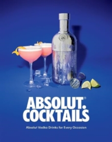 Absolut. Cocktails : Absolut Vodka Drinks For Every Occasion