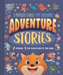 Adventure Stories : 5-Minute Tales for Bedtime