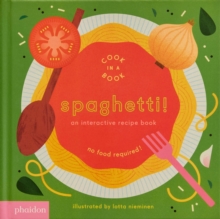 Spaghetti! : An Interactive Recipe Book