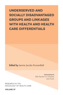 Underserved and Socially Disadvantaged Groups and Linkages with Health and Health Care Differentials