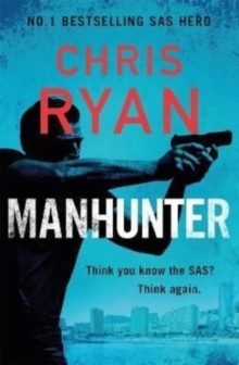 Manhunter : The explosive new thriller from the No.1 bestselling SAS hero
