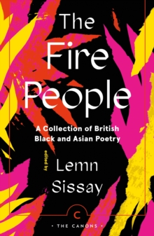 The Fire People : A Collection of British Black and Asian Poetry