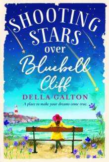 Shooting Stars Over Bluebell Cliff : A wonderfully fun, escapist, uplifting read
