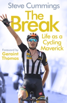 The Break : Life as a Cycling Maverick