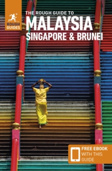 The Rough Guide to Malaysia, Singapore & Brunei (Travel Guide with Free eBook)