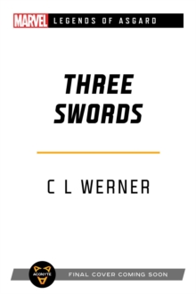 Three Swords : A Marvel Legends of Asgard Novel