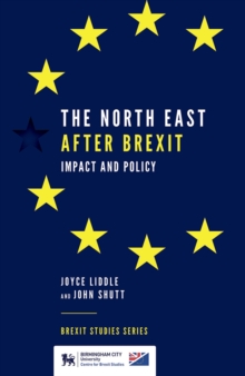 The North East After Brexit : Impact and Policy
