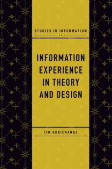 Information Experience in Theory and Design