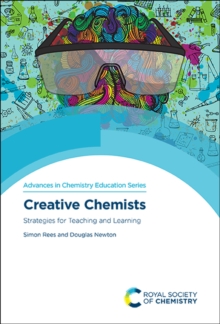 Creative Chemists : Strategies for Teaching and Learning
