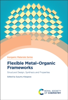 Flexible Metal–Organic Frameworks : Structural Design, Synthesis and Properties