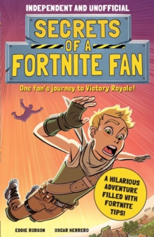 Secrets of a Fortnite Fan (Independent & Unofficial) : Book 1