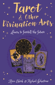 Tarot & Other Divination Arts : Learn to Foretell the Future