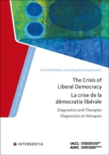 The Crisis of Liberal Democracy : Diagnostics and Therapies