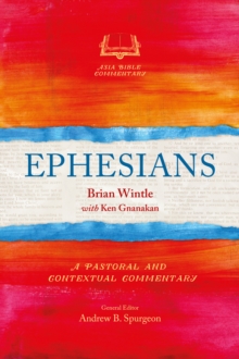 Ephesians : A Pastoral and Contextual Commentary