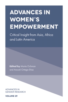 Advances in Women’s Empowerment : Critical Insight from Asia, Africa and Latin America