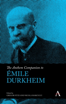 The Anthem Companion to Emile Durkheim