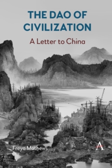 The Dao of Civilization : A Letter to China