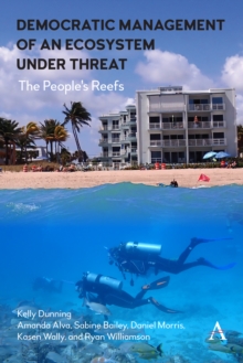 Democratic Management of an Ecosystem Under Threat : The People's Reefs