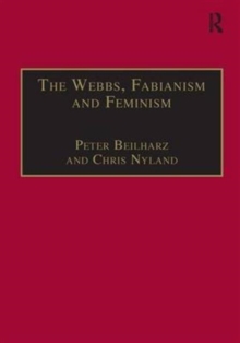 The Webbs, Fabianism and Feminism : Fabianism and the Political Economy of Everyday Life