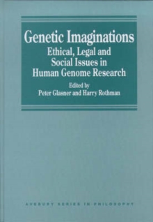 Genetic Imaginations : Ethical, Legal and Social Issues in Human Genome Research