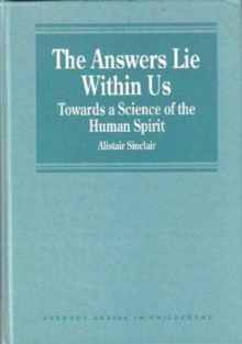 The Answers Lie Within Us : Towards a Science of the Human Spirit