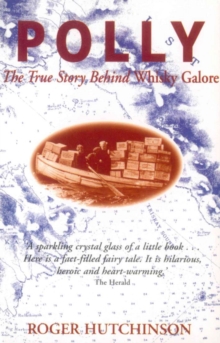 Polly : The True Story Behind Whisky Galore