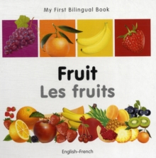 My First Bilingual Book - Fruit - English-french