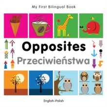 My First Bilingual Book -  Opposites (English-Polish)