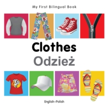 My First Bilingual Book - Clothes - English-polish