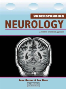 Understanding Neurology : A Problem-Oriented Approach