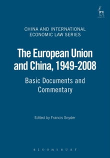 The European Union and China, 1949-2008 : Basic Documents and Commentary