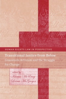 Transitional Justice from Below : Grassroots Activism and the Struggle for Change