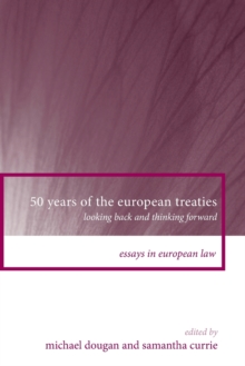 50 Years of the European Treaties : Looking Back and Thinking Forward