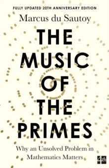 The Music of the Primes : Why an Unsolved Problem in Mathematics Matters