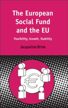 European Social Fund and the EU : Flexibility, Growth, Stability
