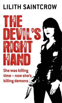 The Devil's Right Hand : The Dante Valentine Novels: Book Three