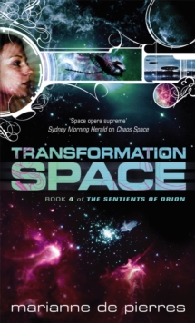 Transformation Space : Book Four of the Sentients of Orion